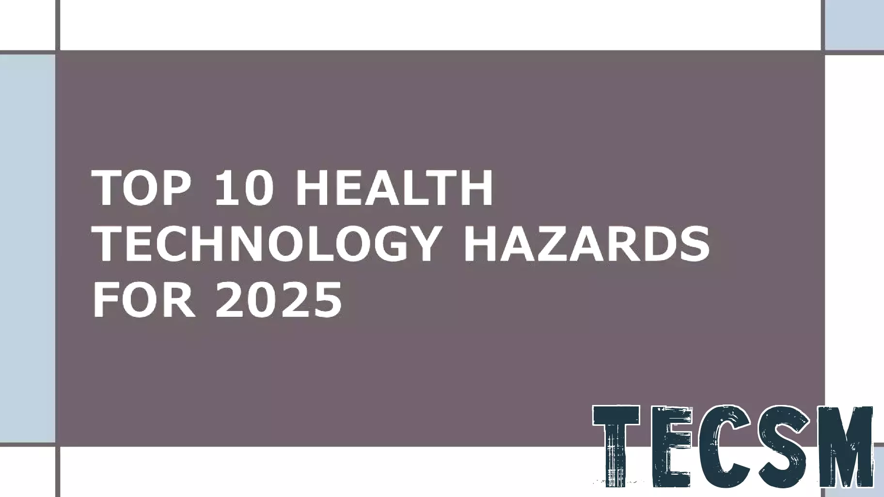 Emerging Health Technology Risks to Watch for in 2025