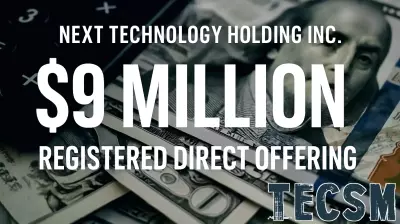Next Technology Secures $9 Million in Share Offering
